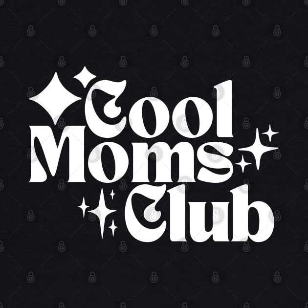 Cool Moms Club by Deardarling